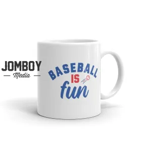 Baseball Is Fun | Mug